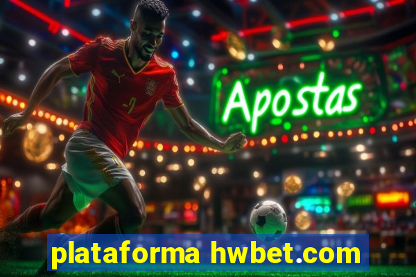 plataforma hwbet.com